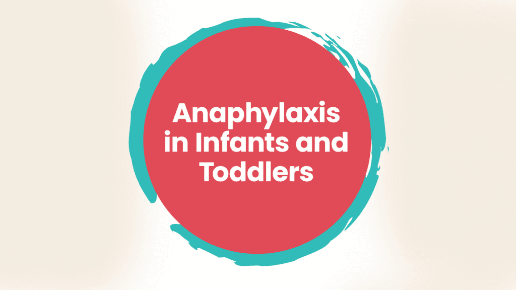 Food Allergy and Anaphylaxis in Infants and Toddlers